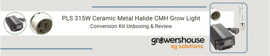 PLS 315W Ceramic Metal Halide CMH Grow Light Conversion Kit Unboxing & Review