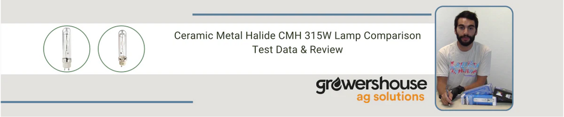 Ceramic Metal Halide CMH 315W Lamp Comparison Test Data & Review