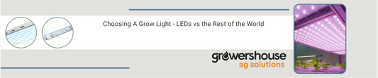Choosing A Grow Light - LEDs vs the Rest of the World