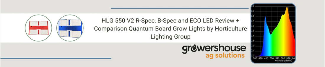 HLG 550 V2 R-Spec, B-Spec and ECO LED Review + Comparison Quantum HLG 550 V2 R-Spec, B-Spec and ECO LED Review + Comparison Quantum