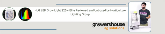 HLG LED Grow Light 225w Elite Reviewed and Unboxed by Horticulture Lighting Group