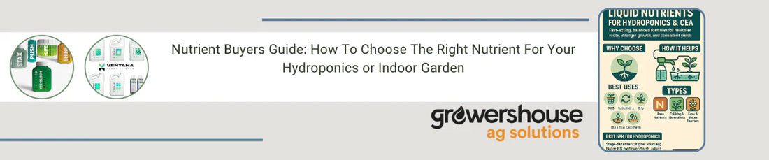 Nutrient Buyers Guide: How To Choose The Right Nutrient For Your Hydroponics or Indoor Garden