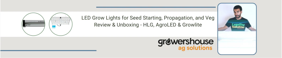 LED Grow Lights for Seed Starting, Propagation, and Veg Review & Unbox ...