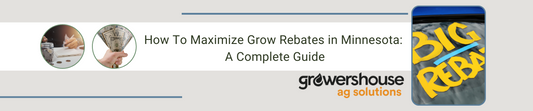 How To Maximize Grow Rebates in Minnesota: A Complete Guide