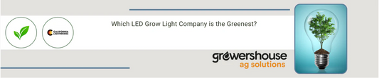 Which LED Grow Light Company is the Greenest?