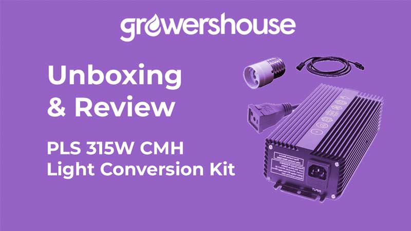 PLS 315W Ceramic Metal Halide CMH Grow Light Conversion Kit Unboxing & Review