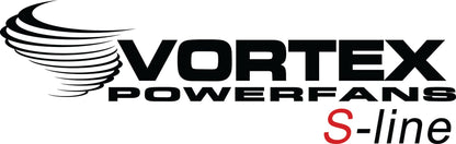 Vortex Powerfans S-Line